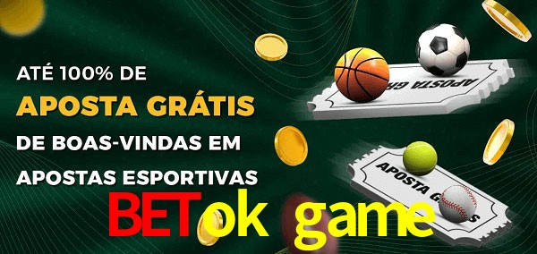 betok game Ate 100% de Aposta Gratis